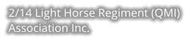 2/14 Light Horse Regiment (QMI) Association Inc.